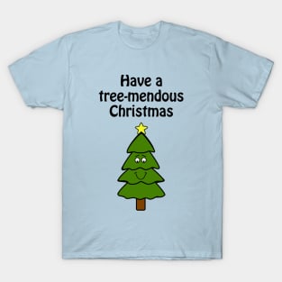 Have a tree-mendous Christmas T-Shirt